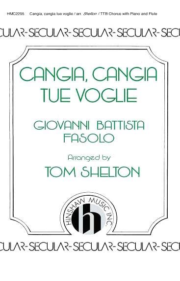 Cangia, Cangia Tue Voglie- (T(TB)